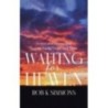 Waiting For Heaven
