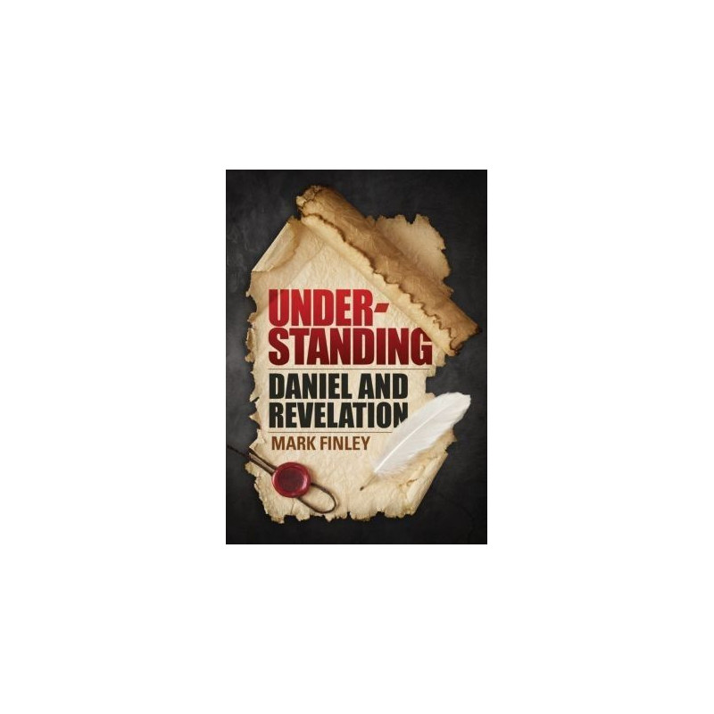 Understanding Daniel and the Revelation - Mark Finley