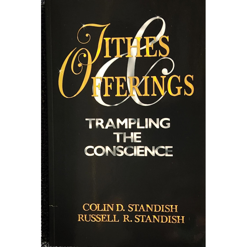 Tithes & Offerings - Trampling the Conscience