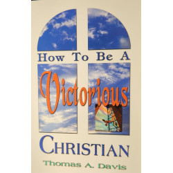How to Be a Victorious Christian