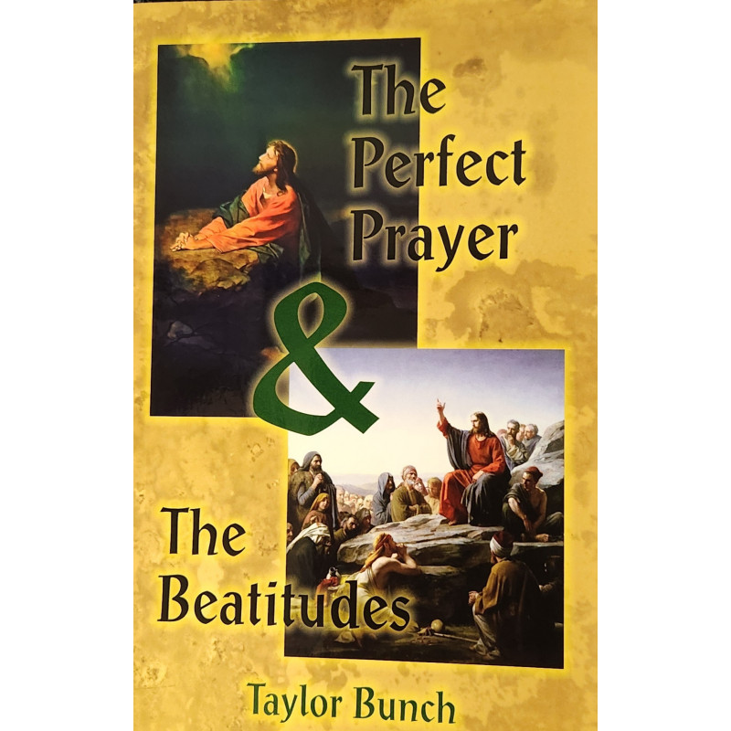The Perfect Prayer and the Beatitudes