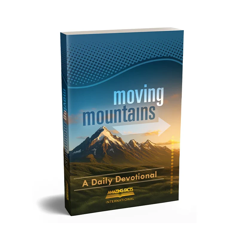 Moving Mountains - A Daily Devotional by Amazing Facts