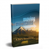 Moving Mountains - A Daily Devotional by Amazing Facts