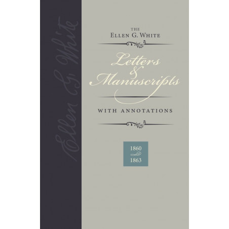 EGW Letters & Manuscripts with Annotations Vol. 2 1860 - 1863 hardcover