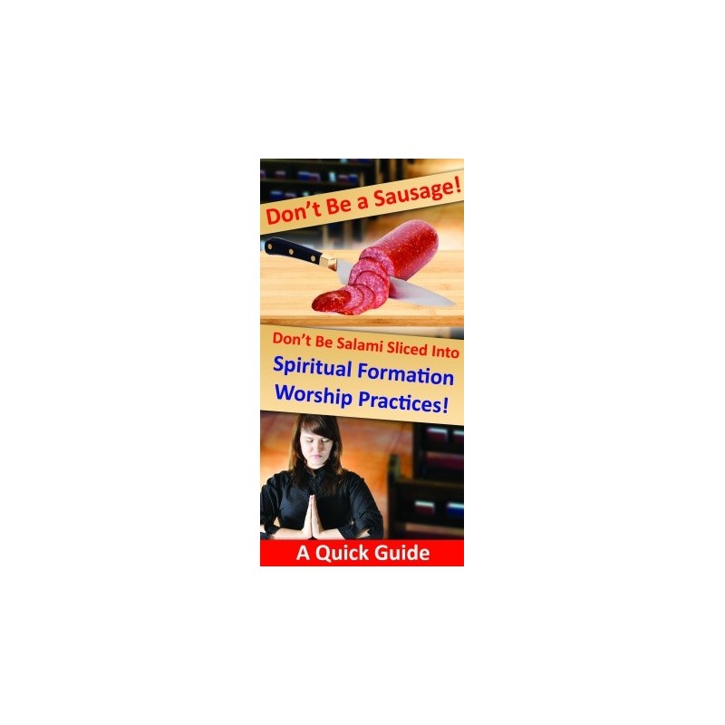 50 Pack: Don't be Salami Sliced into Spiritual Formation!