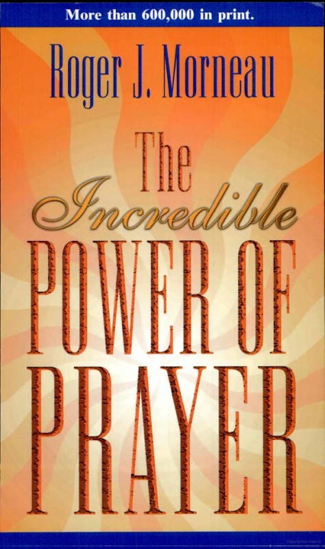the incredible power of prayer by roger j morneau pdf