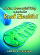 A New Powerful Way to Implement Real Health!