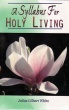 A Syllabus for Holy Living