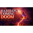 Babylons Coming Doom DVDs