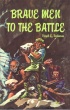 Brave Men to the Battle