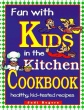 Fun with Kids in the Kitchen