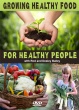 Growing Healthy Food for Healthy People - DVDs