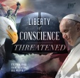 Liberty of Conscience Threatened - DVD set