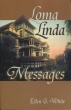Loma Linda Messages