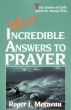 More Incredible Answers to Prayer