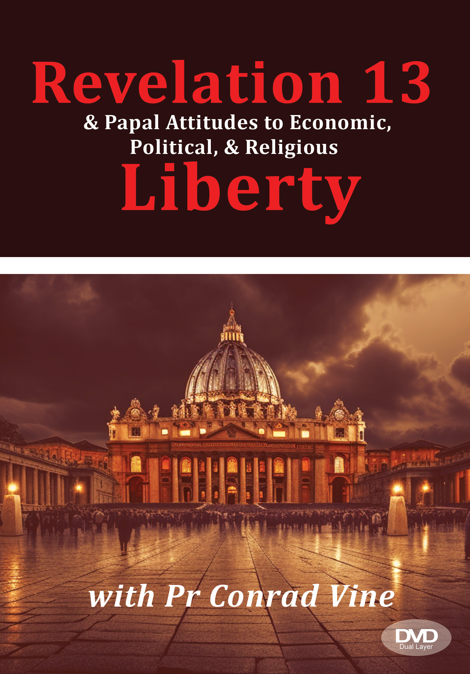 Revelation 13 and Papal Attitudes to Religious Liberty DVD