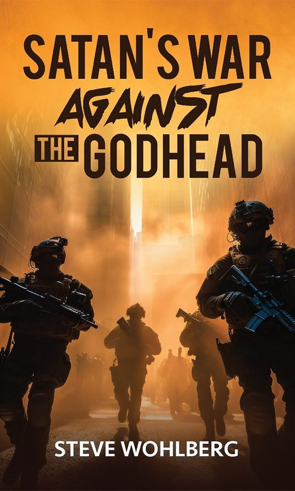 Satan’s War Against the Godhead