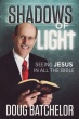 Shadows of Light: Seeing Jesus in All the Bible