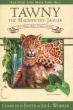 Tawny: The Magnificent Jaguar 