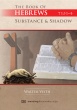 The Book of Hebrews - Substance & Shadow - DVDs