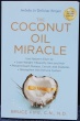 The Coconut Oil Miracle 