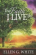 The Faith I Live By - Hardcover