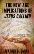 The New Age Implications of Jesus Calling