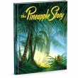 The Pineapple Story - hard cover book