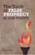 The Torch of False Prophecy in Our Pulpits