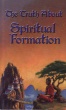 The Truth about Spiritual Formation