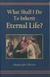 What Shall I Do to Inherit Eternal Life?