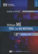 Without Me You Can Do Nothing DVD