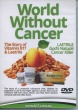 World without Cancer DVD