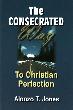 The Consecrated Way To Christian Perfection