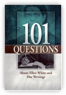 101 Questions About Ellen White and Her Writings