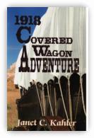 1918 - Covered Wagon Adventure