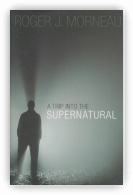 A Trip Into the Supernatural