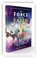 By Force or By Faith (Illustrated Great Controversy for Kids)