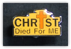Christ Died For Me Badge