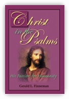 Christ in the Psalms: His Passion for Humanity