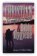 Christian Temperance and Bible Hygiene