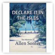 Declare it in the Isles - The Memoirs of Allen Sonter