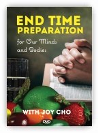 End-Time Preparation for Our Minds and Bodies