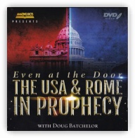 Even at the Door:The USA & Rome in Prophecy