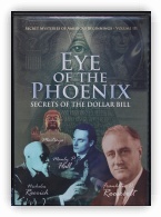 Eye of the Phoenix: Secrets of the Dollar Bill