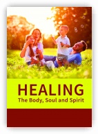 Healing the Body, Soul and Spirit