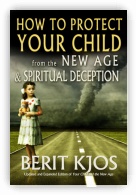 How to Protect Your Child  From the New Age & Spiritual Deceptio