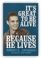 It's Great to Be Alive - Because He Lives