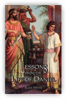 Lessons from the Life of Daniel, Ellen White