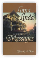 Loma Linda Messages